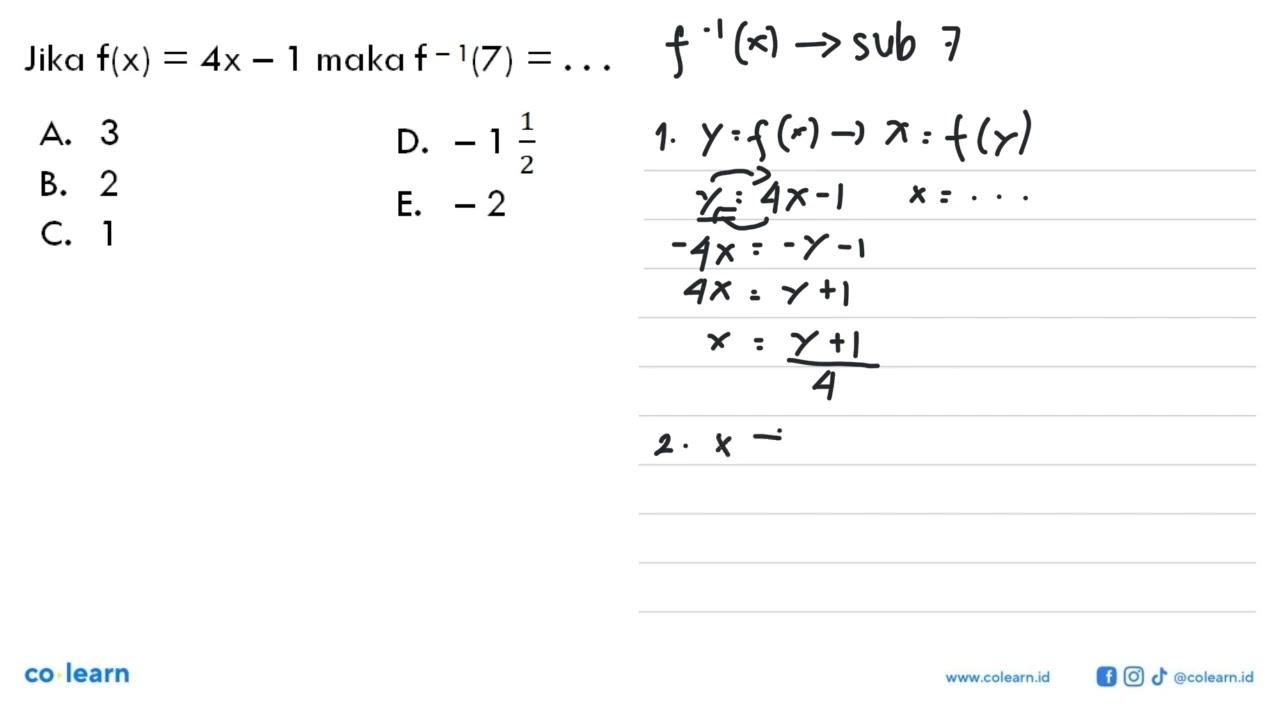 Jika f(x)=4x-1 maka f^(-1)(7)=...