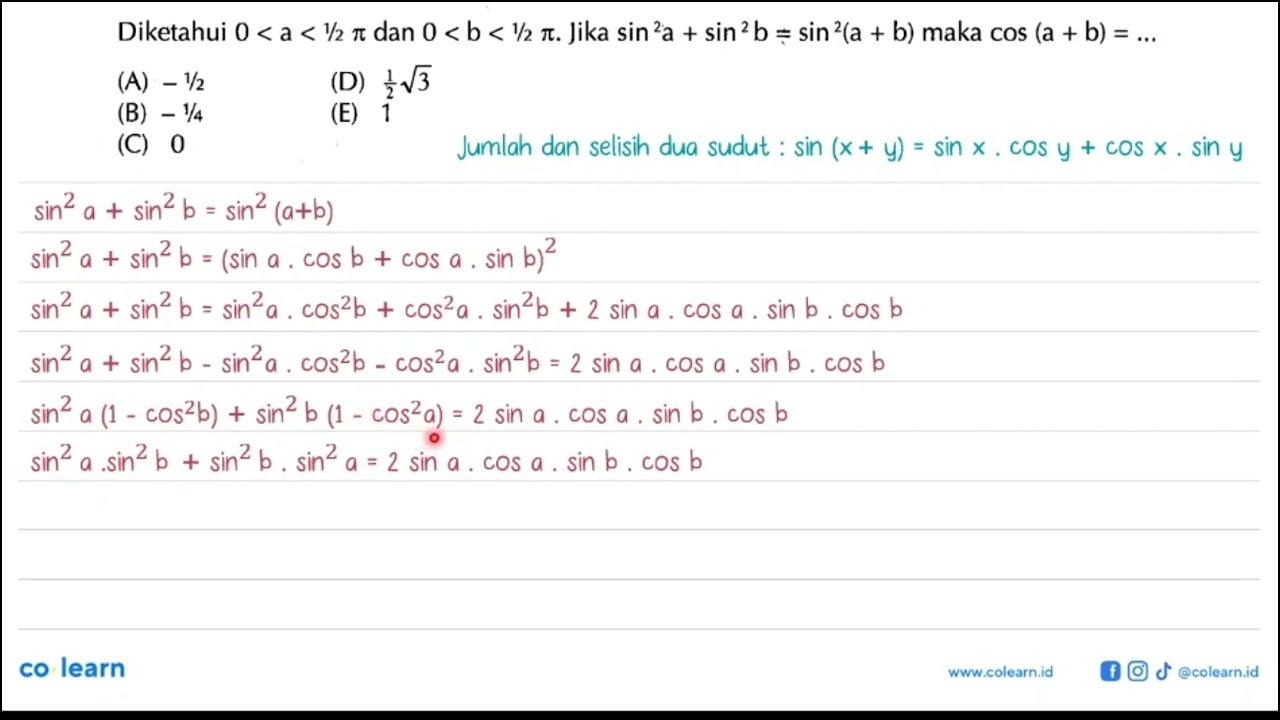 Diketahui 0<a<1/2 pi dan 0<b<1/2 pi. Jika sin^2 a+sin^2