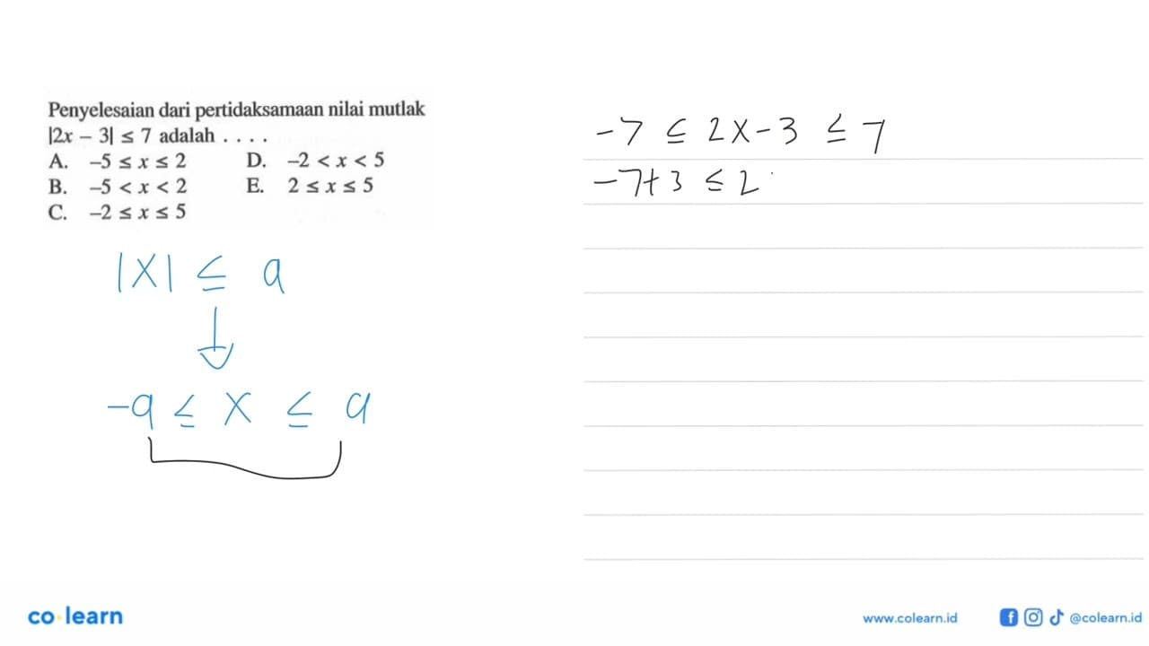 Penyelesaian dari pertidaksamaan nilai mutlak |2x-3|<=7