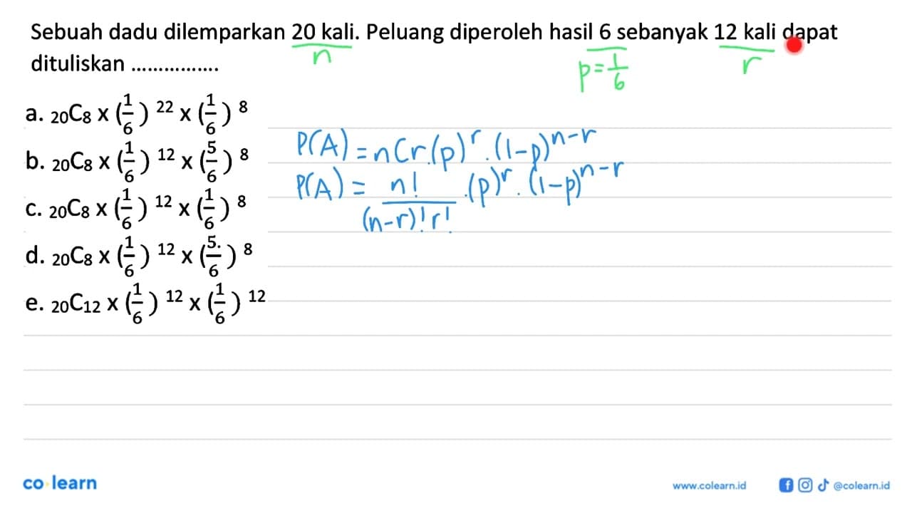 Sebuah dadu dilemparkan 20 kali. Peluang diperoleh hasil 6