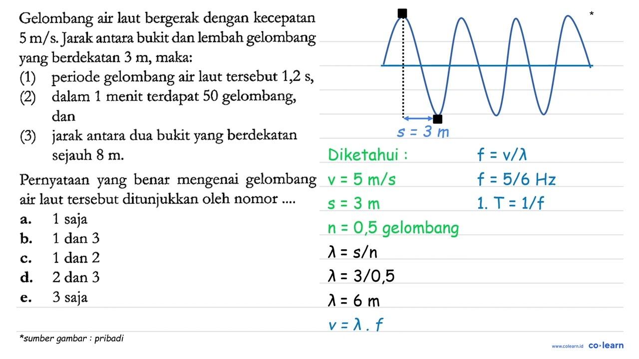 Gelombang air laut bergerak dengan kecepatan 5 m/s. Jarak