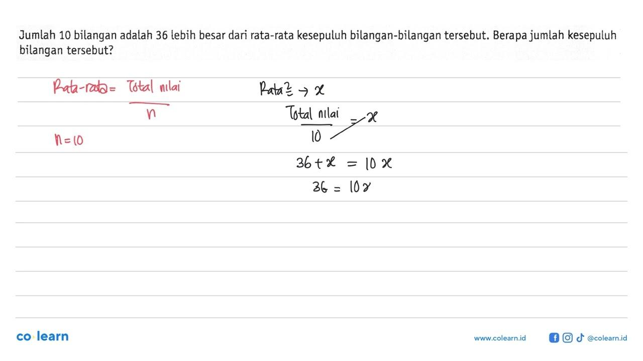 Jumlah 10 bilangan adalah 36 lebih besar dari rata-rata