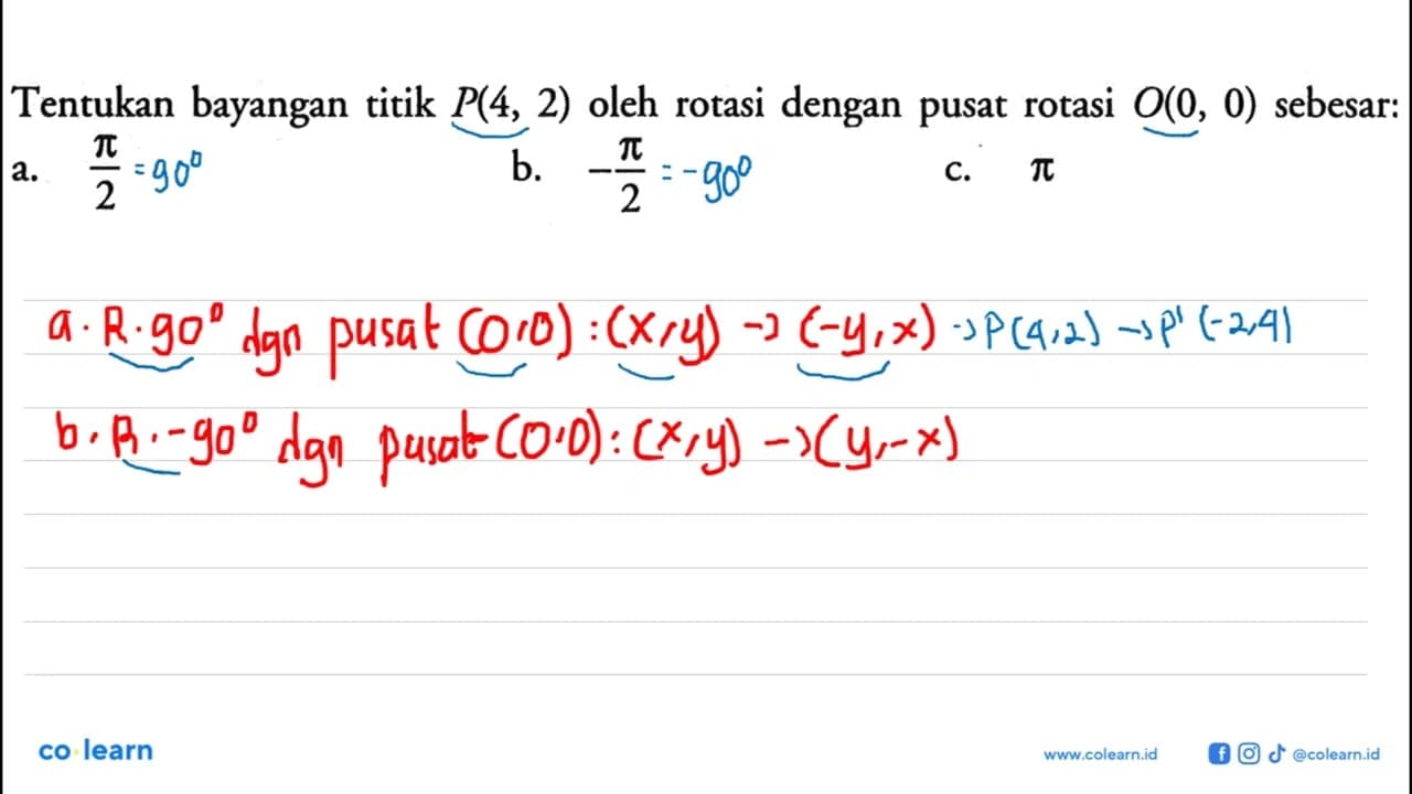 Tentukan bayangan titik P(4, 2) oleh rotasi dengan pusat