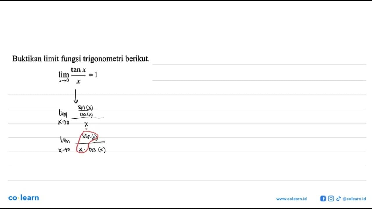 Buktikan limit fungsi trigonometri berikut. limit x