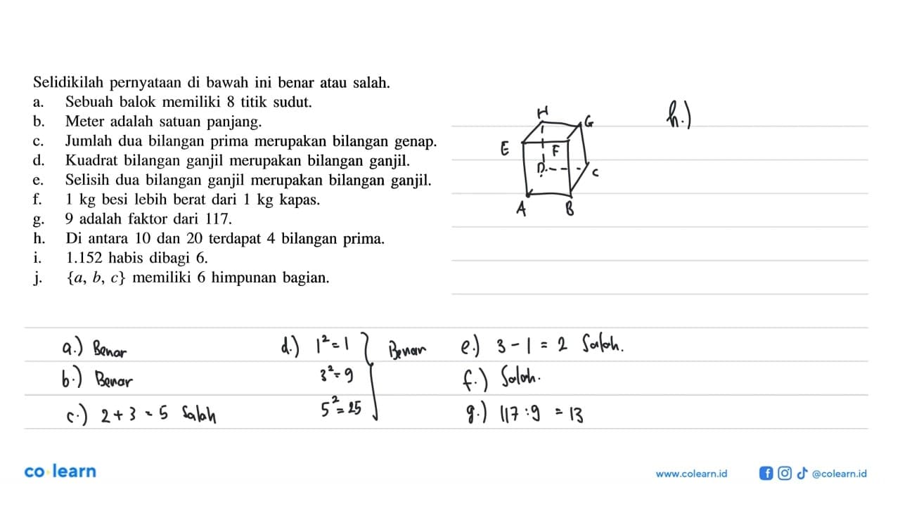 Selidikilah pernyataan di bawah ini benar atau salah. a.