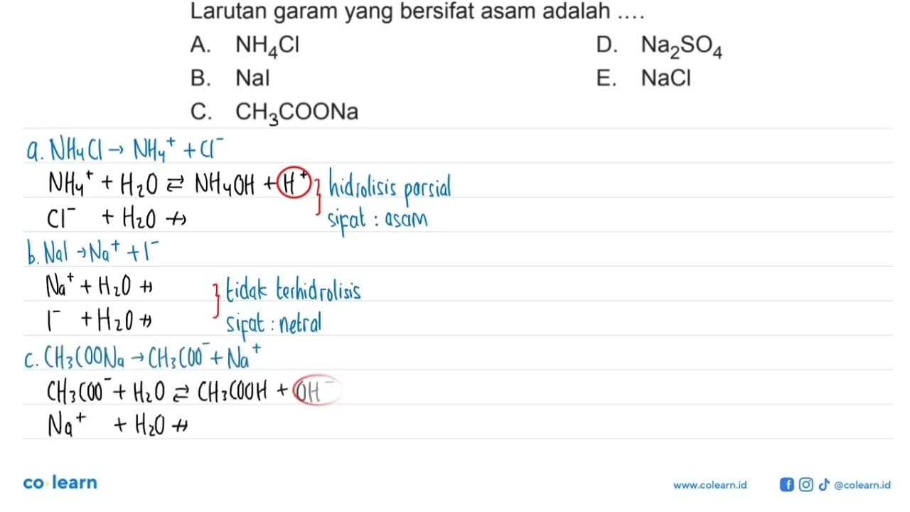 Larutan garam yang bersifat asam adalah .... A. NH4Cl B.