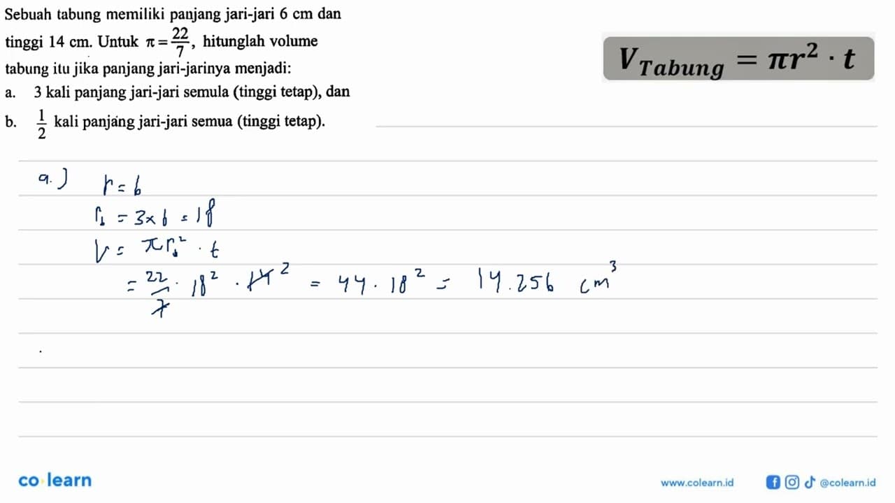 Sebuah tabung memiliki panjang jari-jari 6 cm dan tinggi 14