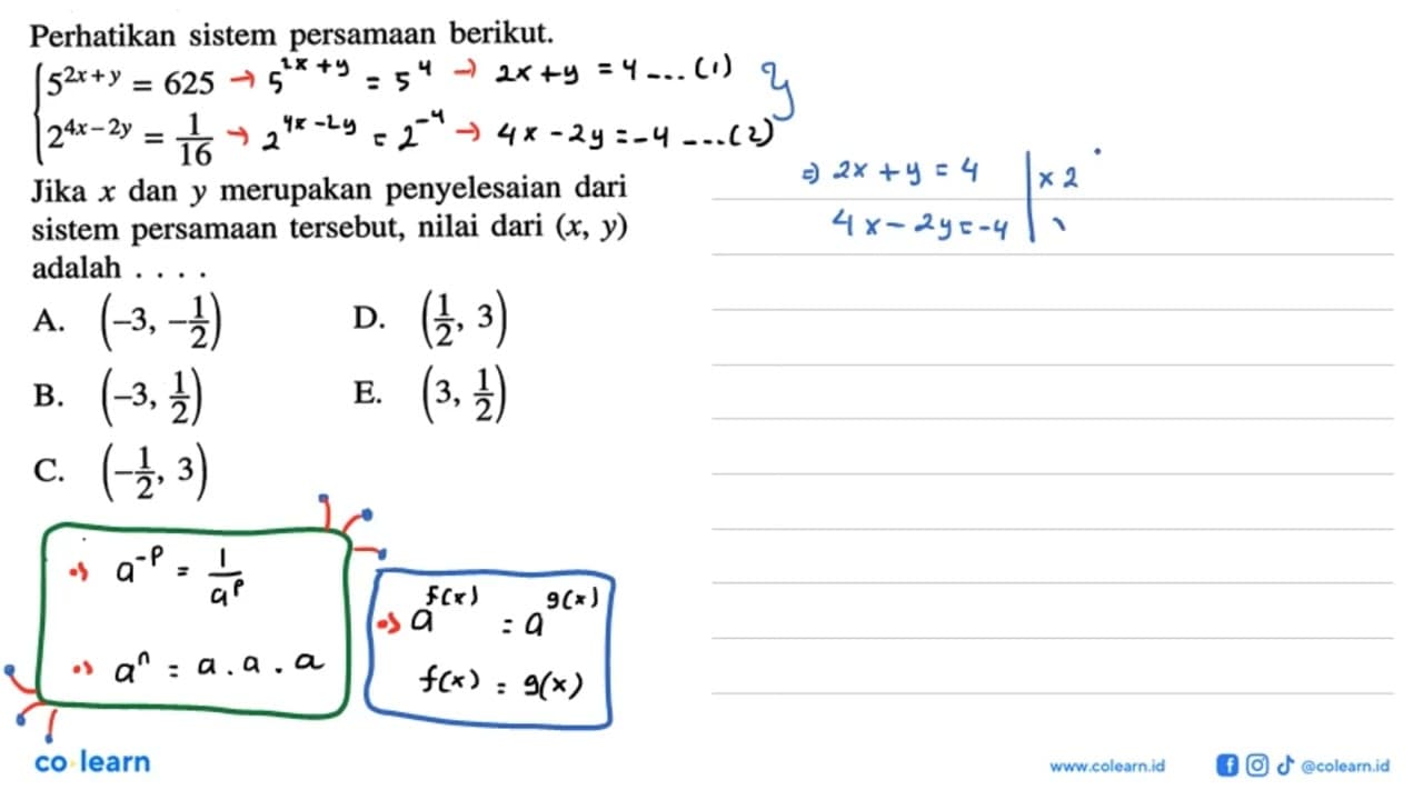 Perhatikan sistem persamaan berikut. 5^(2x+y)=625 2^(4x-2y)