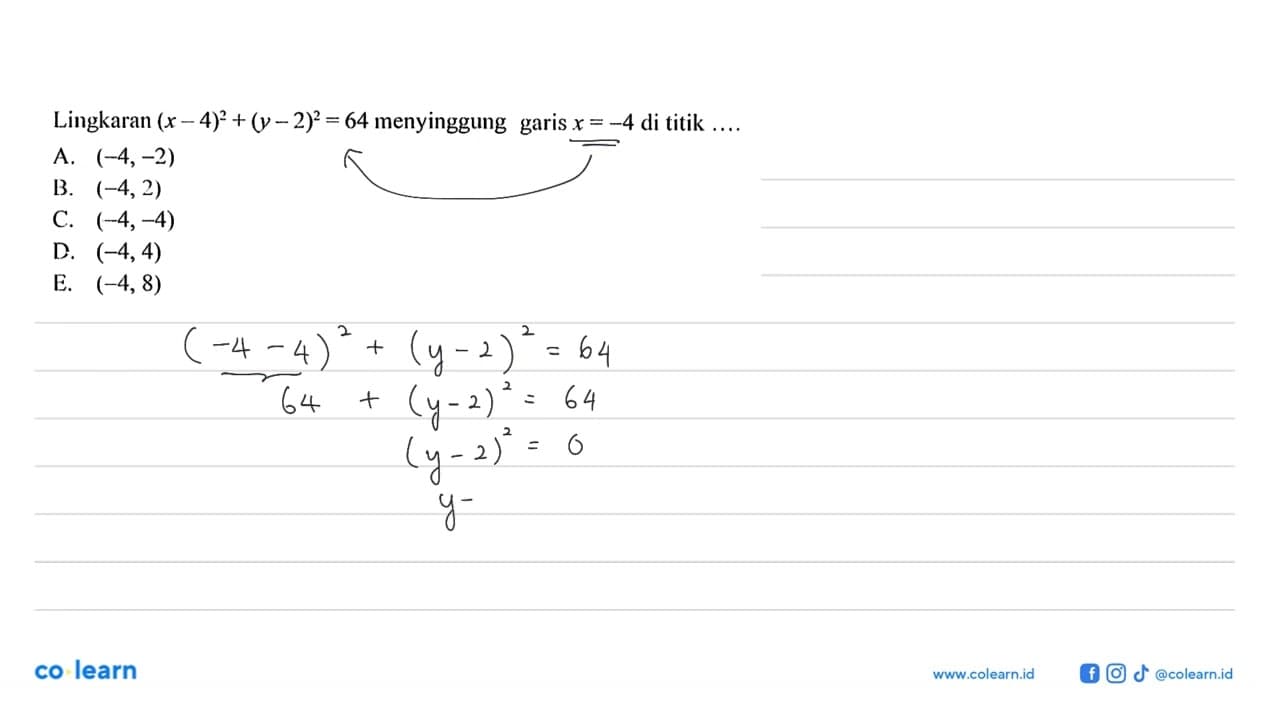 Lingkaran (x-4)^2 + (y-2)^2 = 64 menyinggung garis x = -4