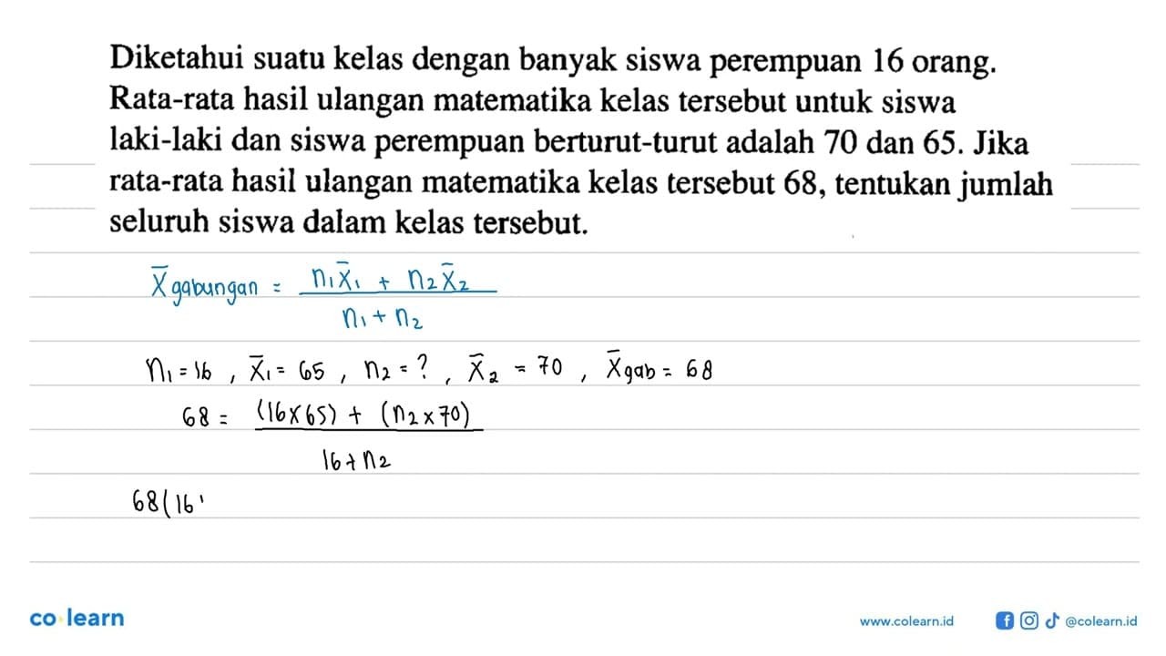 Diketahui suatu kelas dengan banyak siswa perempuan 16