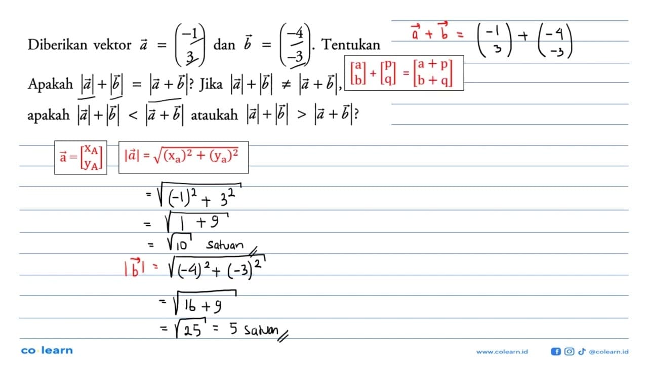 Diberikan vektor a=(-1 3) dan b=(-4 -3). Tentukan Apakah