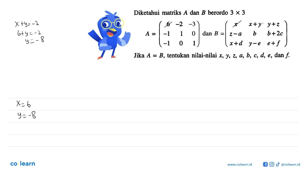 Diketahui matriks A dan B berordo 3 x 3 A=(6 -2 -3 -1 1 0