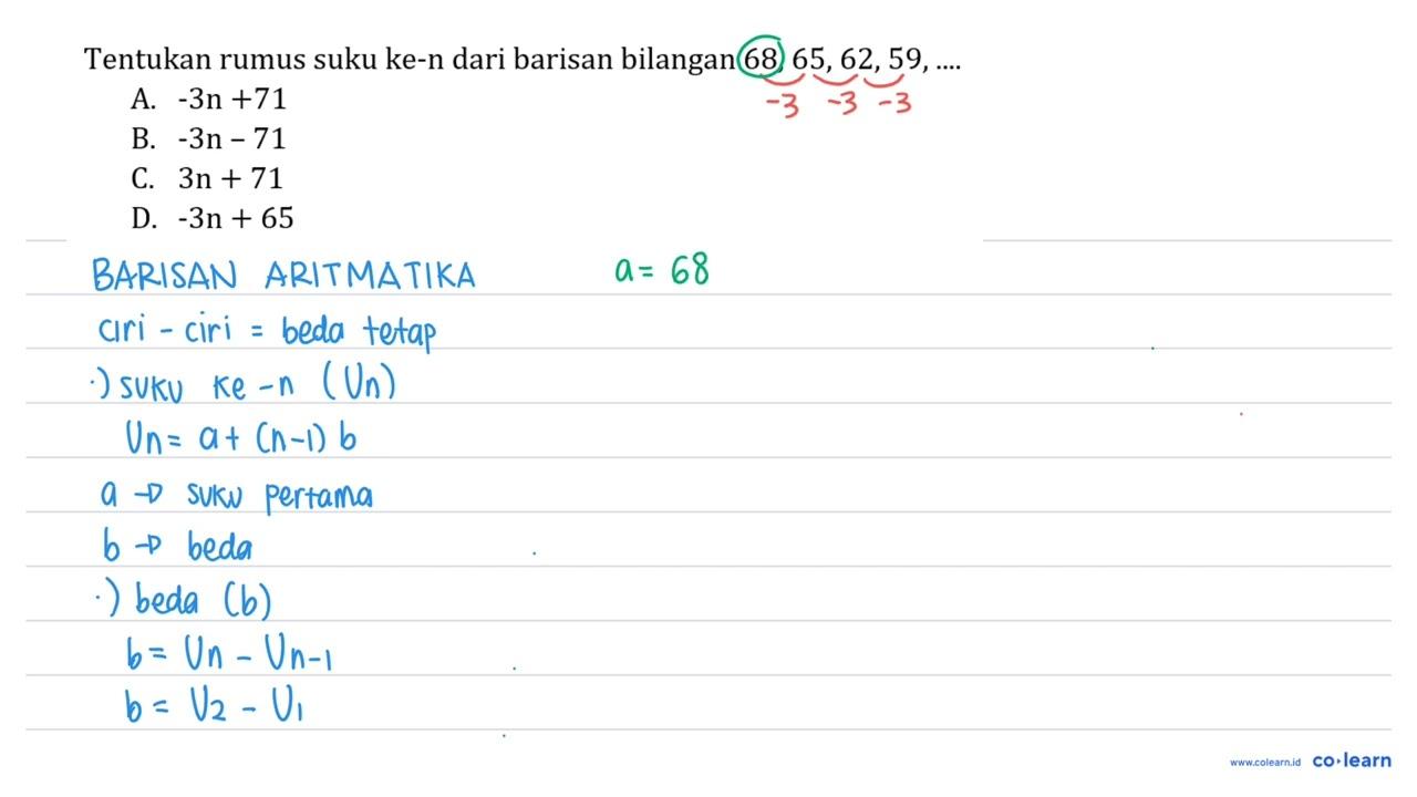 Tentukan rumus suku ke-n dari barisan bilangan 68,65,62,59,