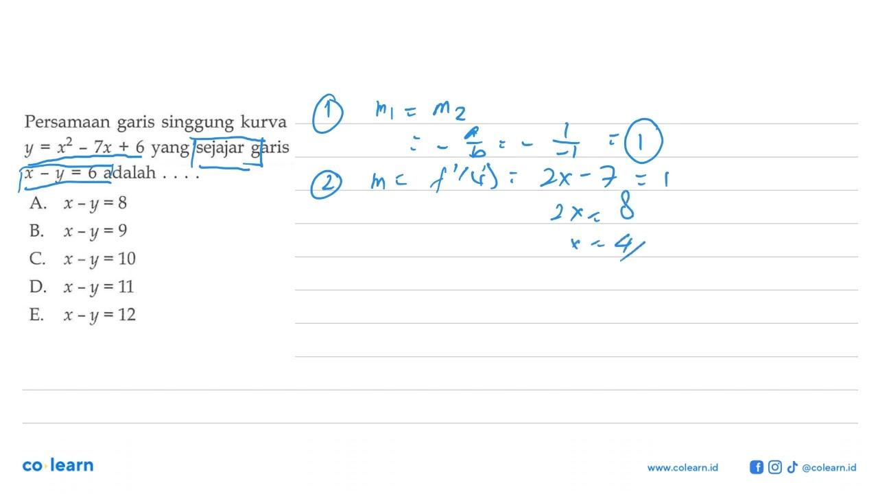 Persamaan garis singgung kurva y=x^2-7 x+6 yang sejajar