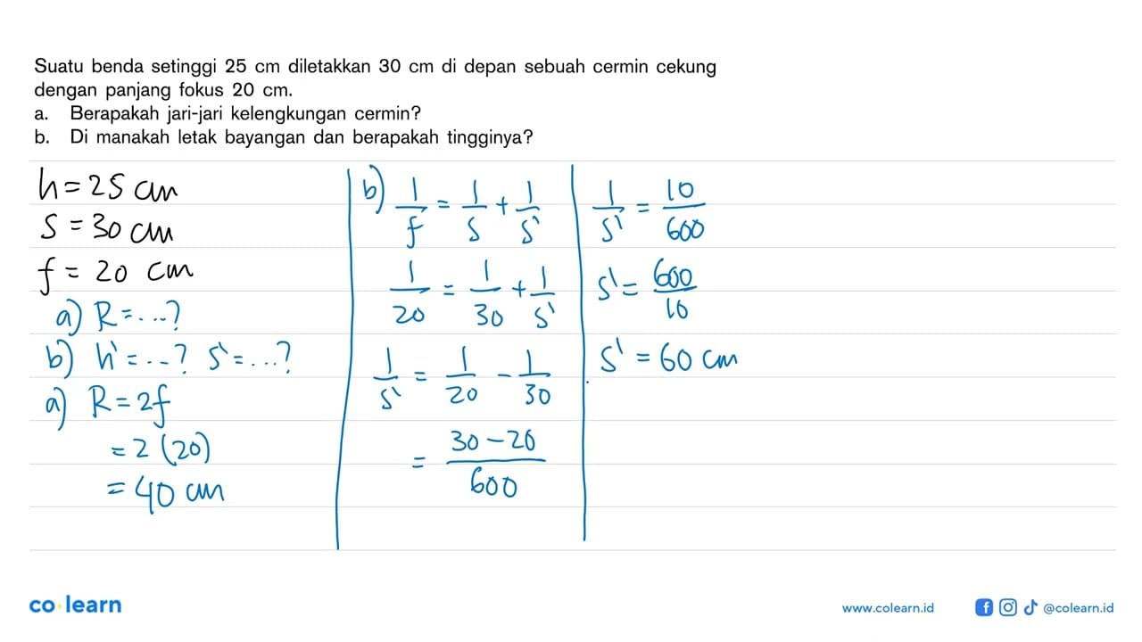 Suatu benda setinggi 25 cm diletakkan 30 cm di depan sebuah