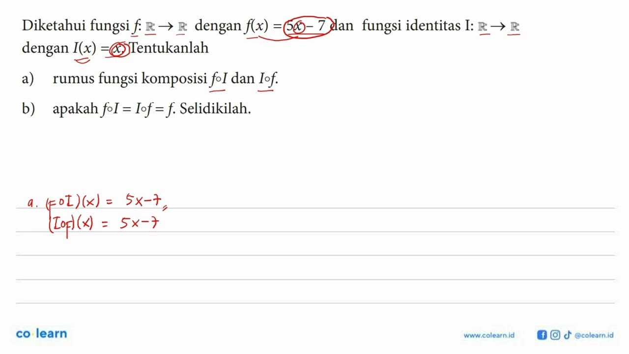 Diketahui fungsi f: R->R dengan f(x)=5x-7 dan fungsi