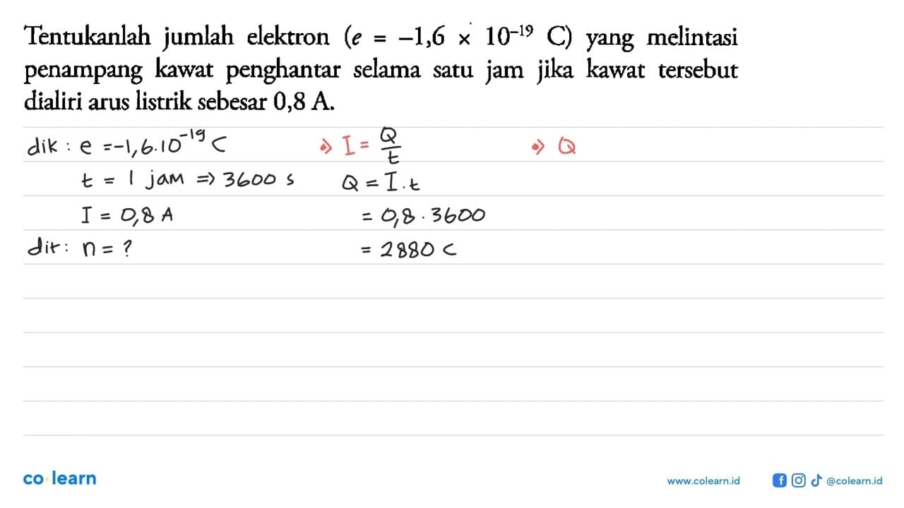 Tentukanlah jumlah elektron (e=-1,6 x 10^-19 C) yang