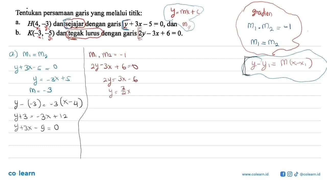 Tentukan persamaan garis yang melalui titik: a. H(4, -3)