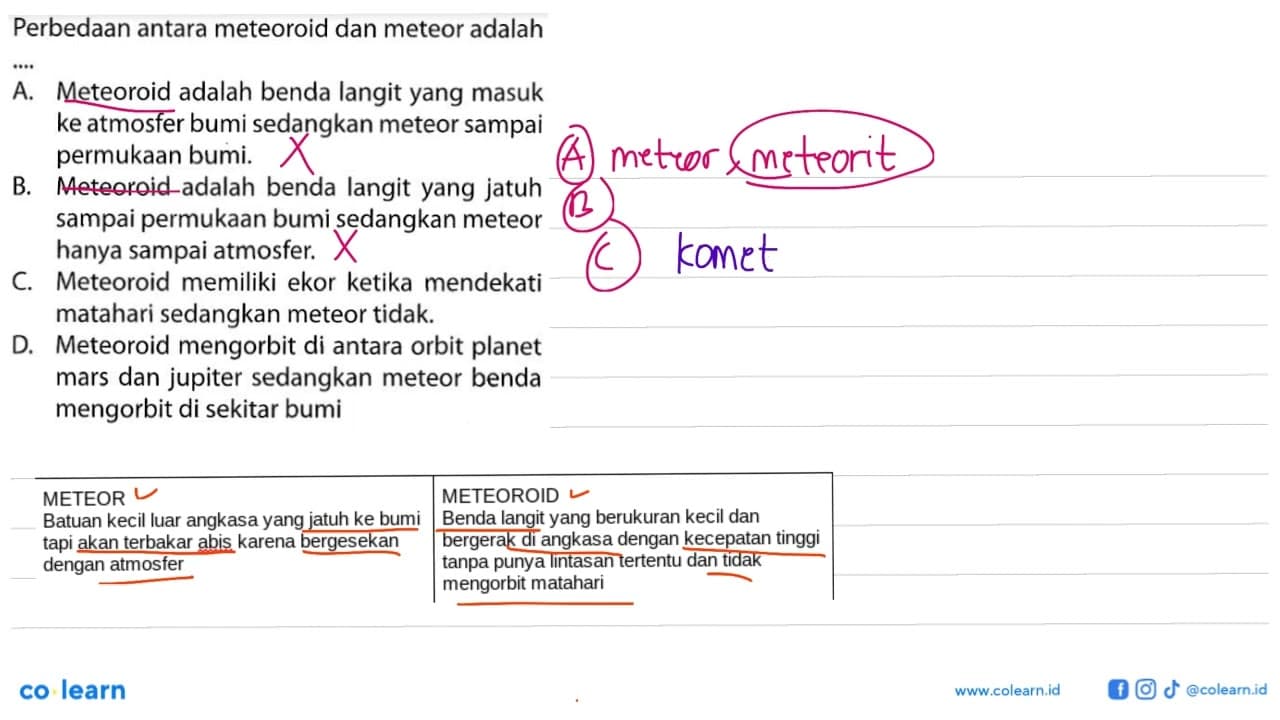 Perbedaan antara meteoroid dan meteor adalah ....