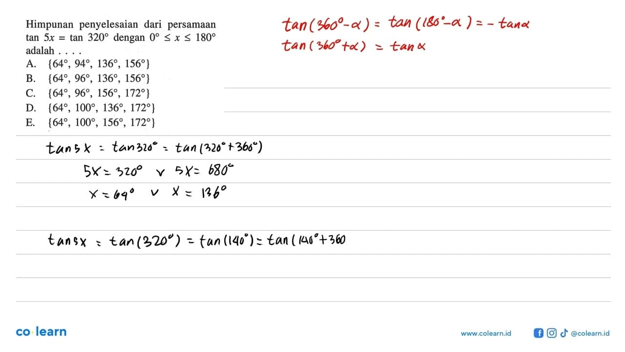 Himpunan penyelesaian dari persamaan tan 5x=tan 320 dengan