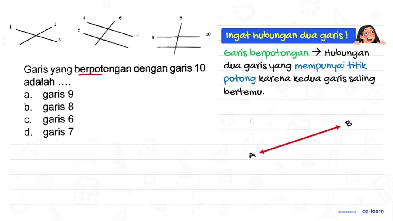 CC(C)(C)I Garis yang berpotongan dengan garis 10 adalah a.