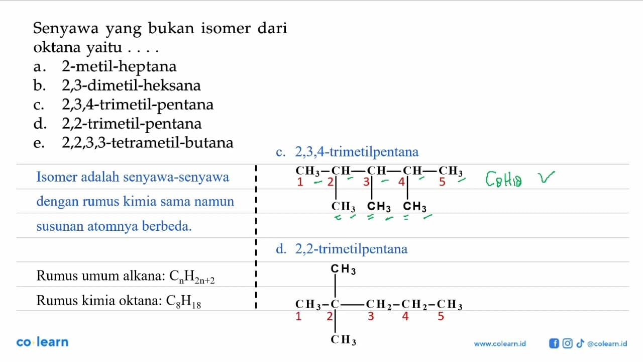 Senyawa yang bukan isomer dari oktana yaitu . . . .