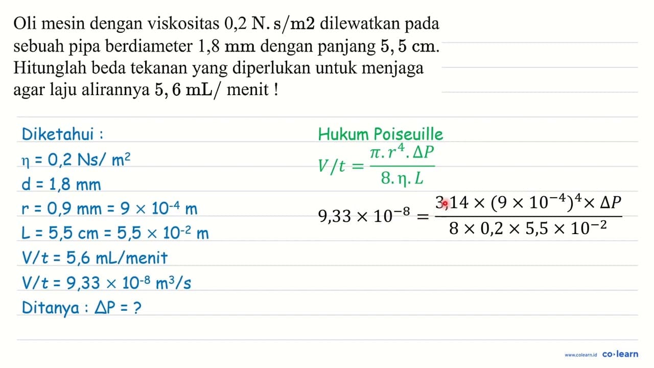 Oli mesin dengan viskositas 0,2 ~N . s / m 2 dilewatkan