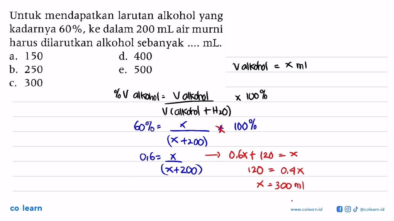 Untuk mendapatkan larutan alkohol yang kadarnya 60%, ke