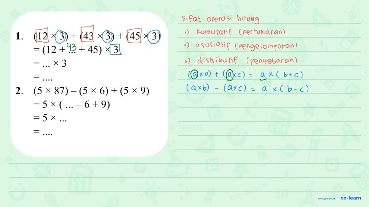 1. (12 x 3) + (43 x 3) + (45 x 3) = (12 + ... + 45) x 3 + =