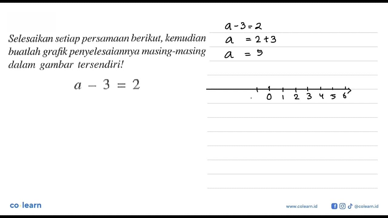 Selesaikan setiap persamaun berikut, kemudian buatlah