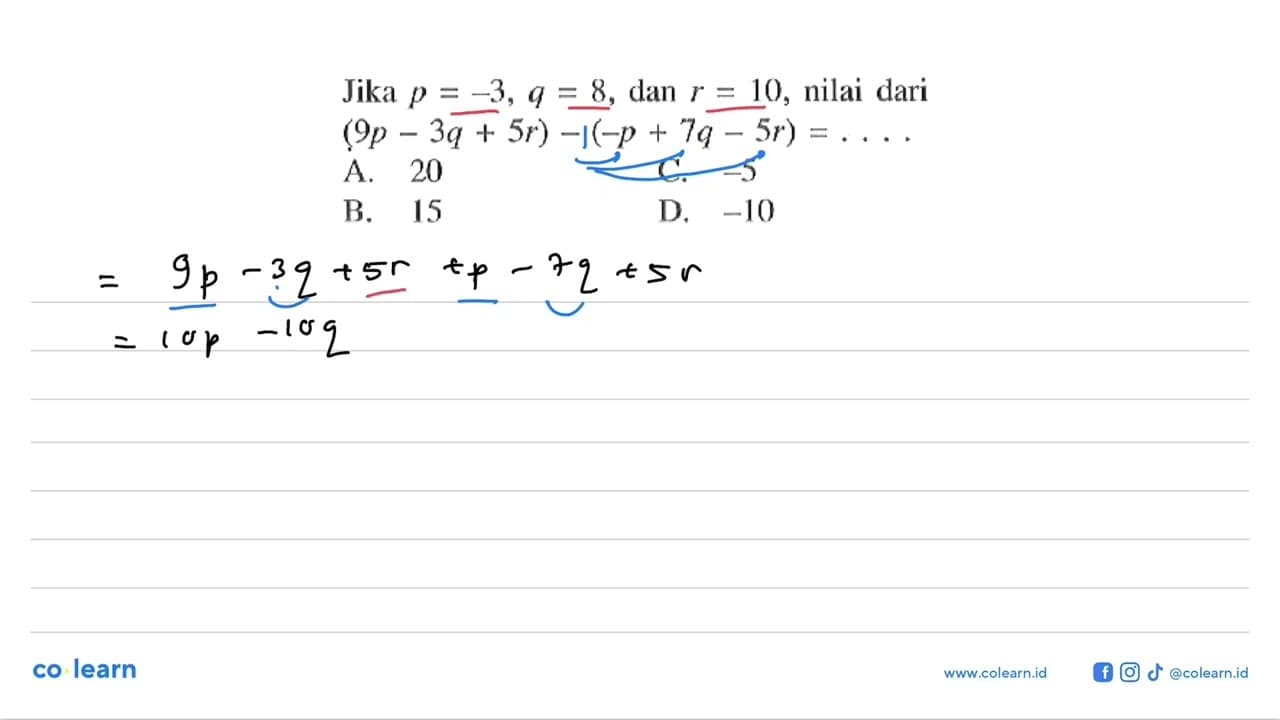 Jika p = -3 q = 8, dan r = 10, nilai dari (9p - 3q + 5r) -