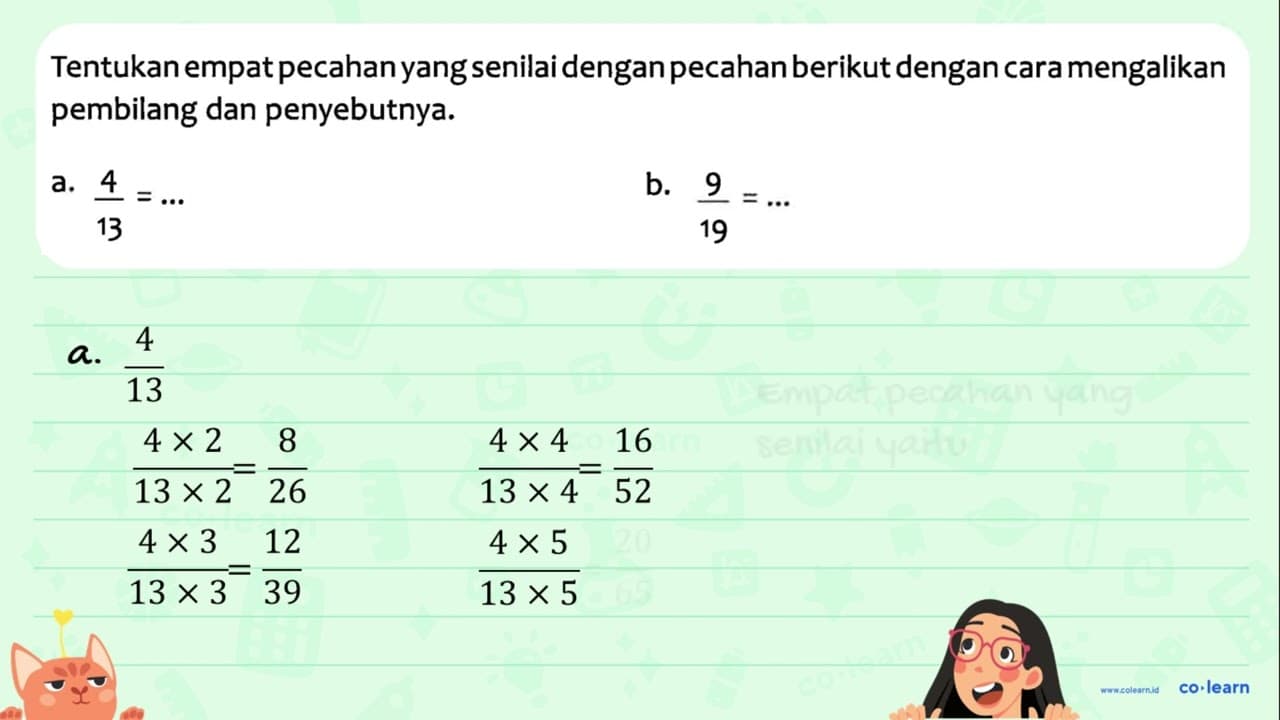 Tentukan empat pecahan yang senilai dengan pecahan berikut