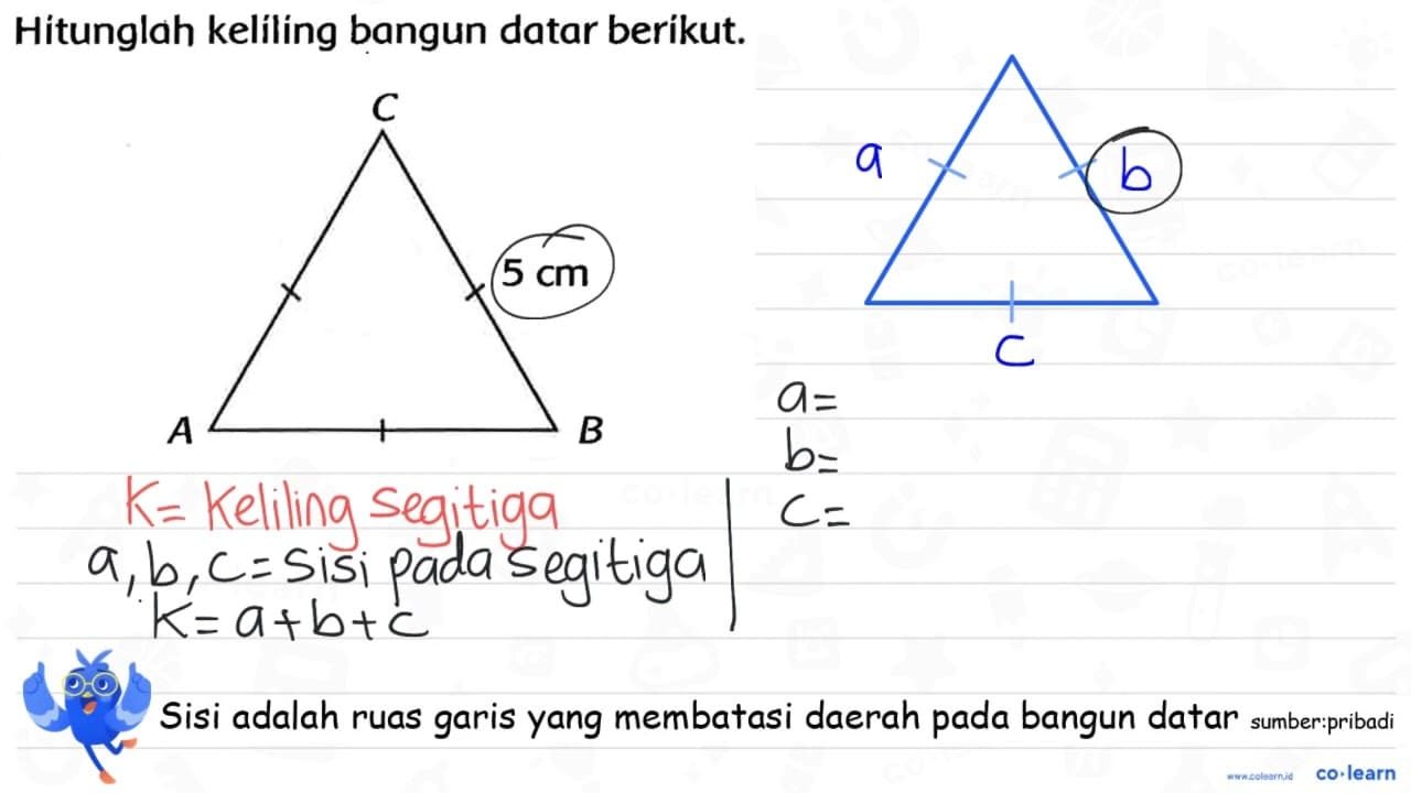 Hitunglah keliling bangun datar berikut. C 5 cm A B