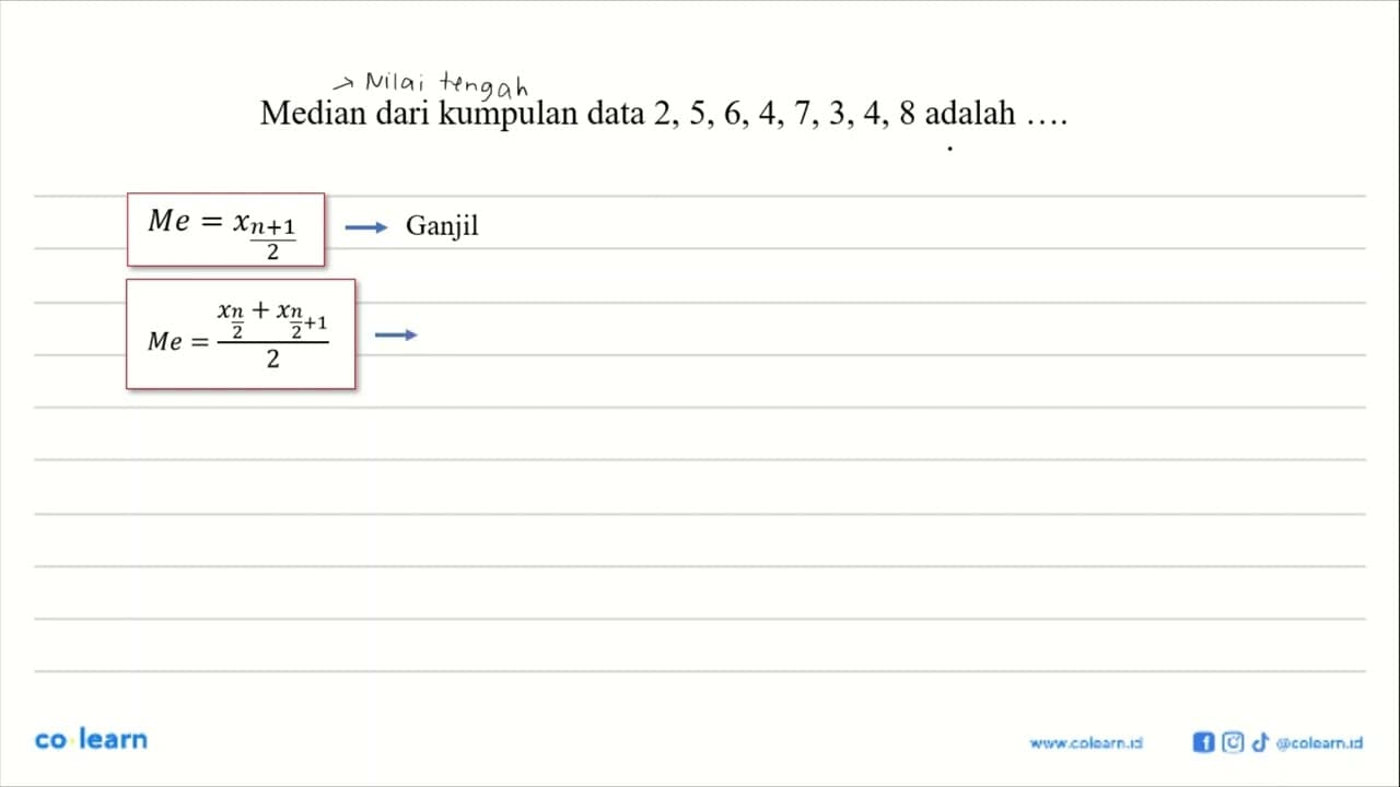 Median dari kumpulan data: 2,5,6,4,7,3,4,8 adalah ...