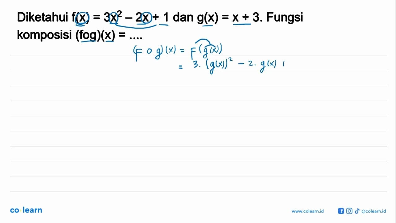 Diketahui f(x)=3x^2-2x+1 dan g(x)=x+3. Fungsi komposisi