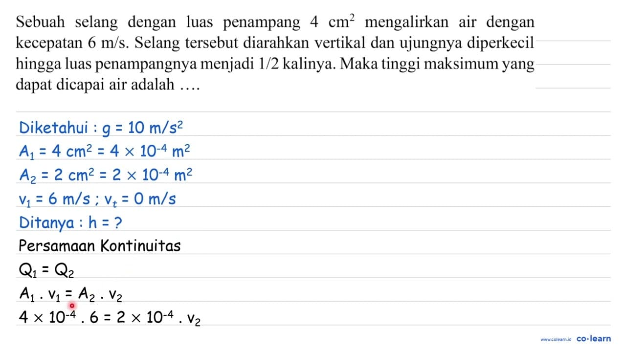 Sebuah selang dengan luas penampang 4 cm^(2) mengalirkan