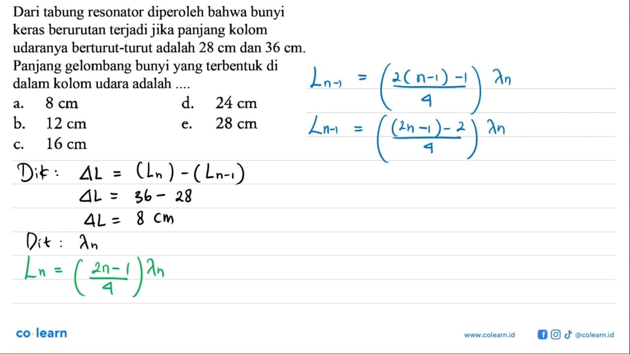 Dari tabung resonator diperoleh bahwa bunyikeras berurutan