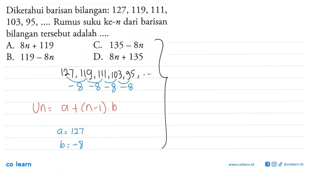 Diketahui barisan bilangan: 127, 119,111, 103, 95, Rumus