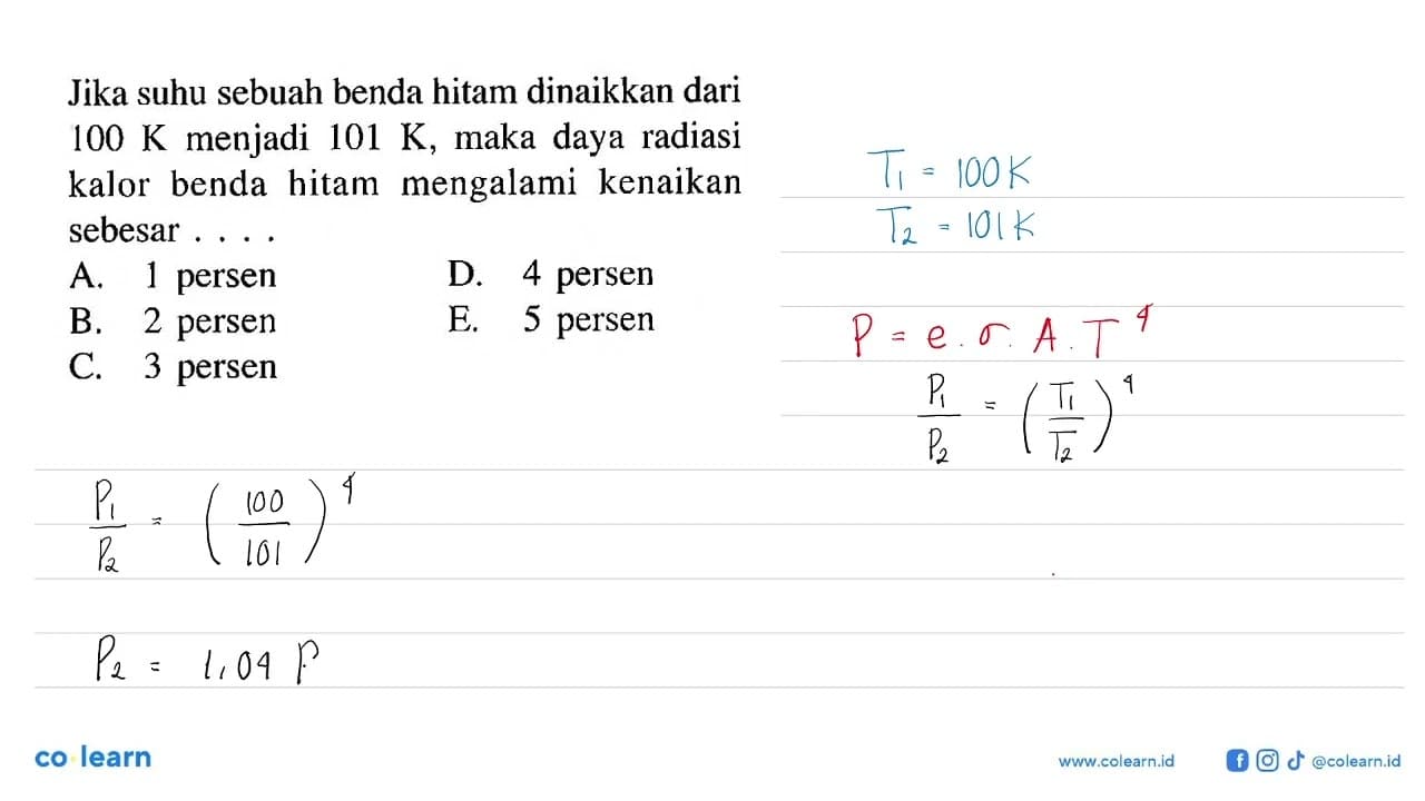 Jika suhu sebuah benda hitam dinaikkan dari 100 K menjadi