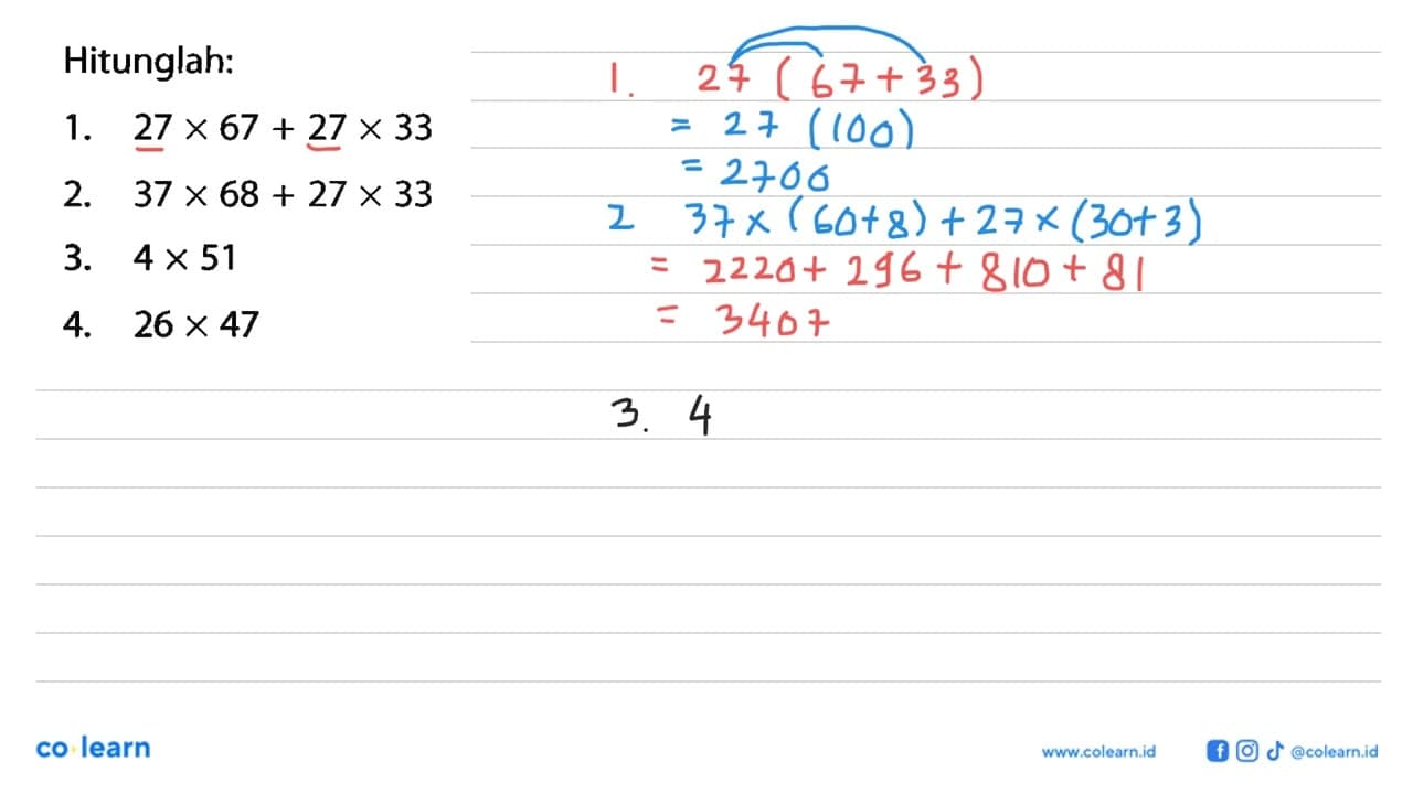 Hitunglah: 1. 27 x 67+27 x 33 2. 37 x 68+27 x 33 3. 4 x 51