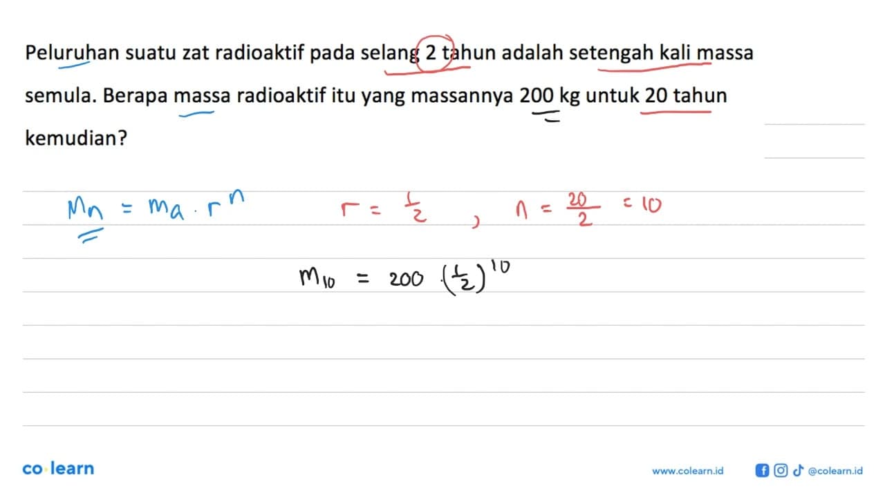 Peluruhan suatu zat radioaktif pada selang 2 tahun adalah