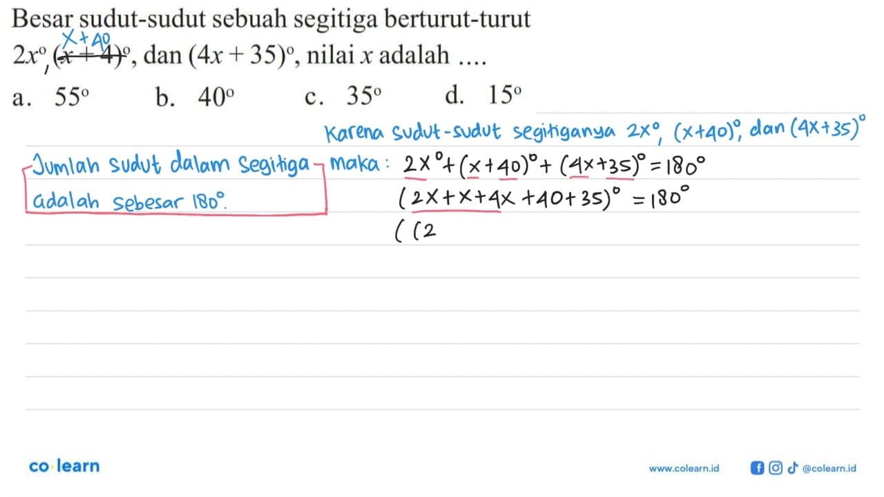 Besar sudut-sudut sebuah segitiga berturut-turut 2x(x+4),