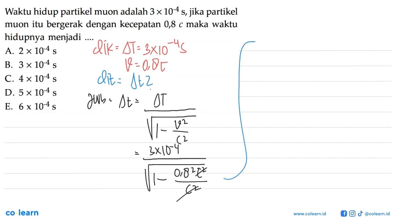 Waktu hidup partikel muon adalah 3 x 10^(-4) s, jika