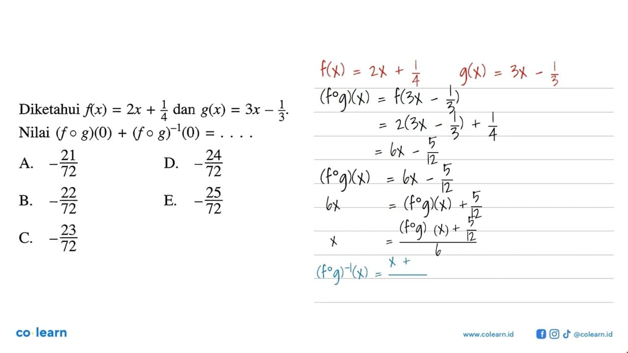 Diketahui f(x)=2x+1/4 dan g(x)=3x-1/3. Nilai