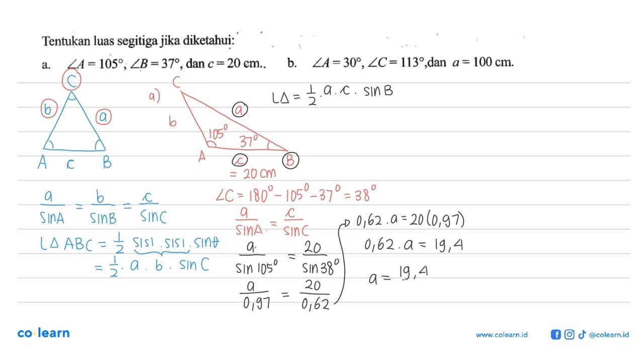 Tentukan luas segitiga jika diketahui:a. sudut A=105, sudut