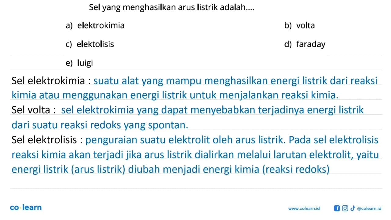 Sel yang menghasilkan arus listrik adalah....