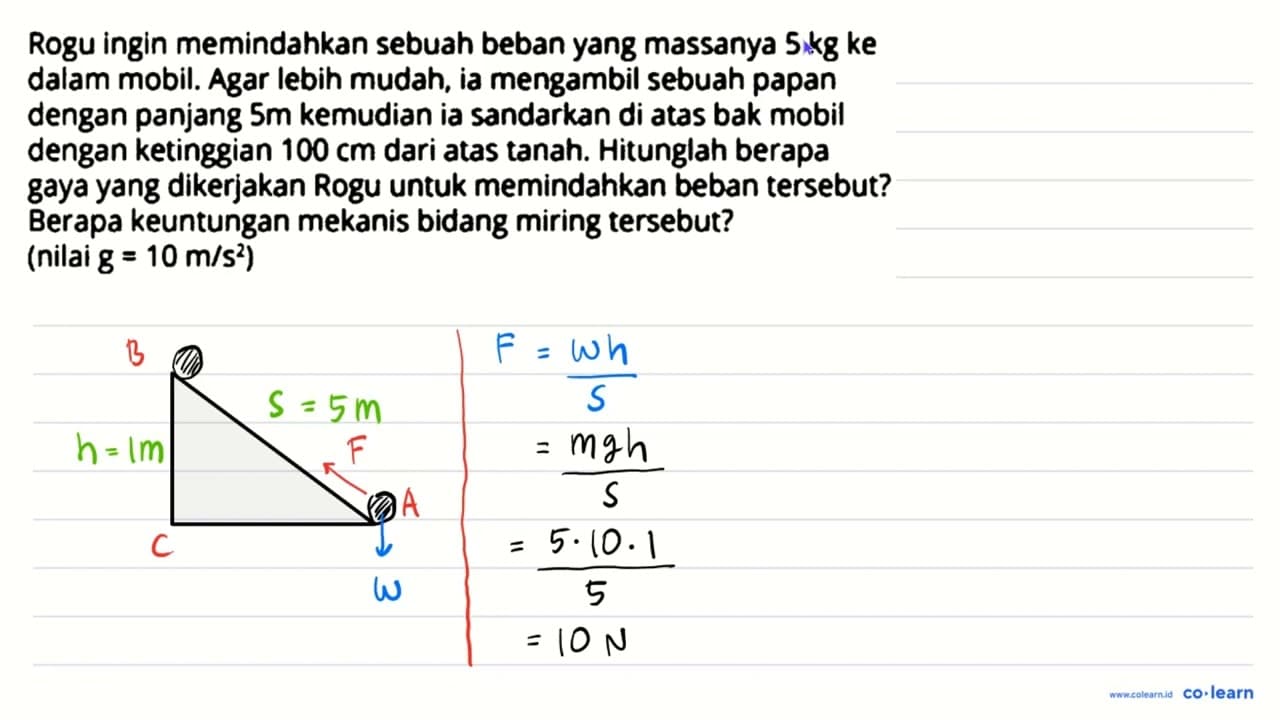 Rogu ingin memindahkan sebuah beban yang massanya 5 kg ke