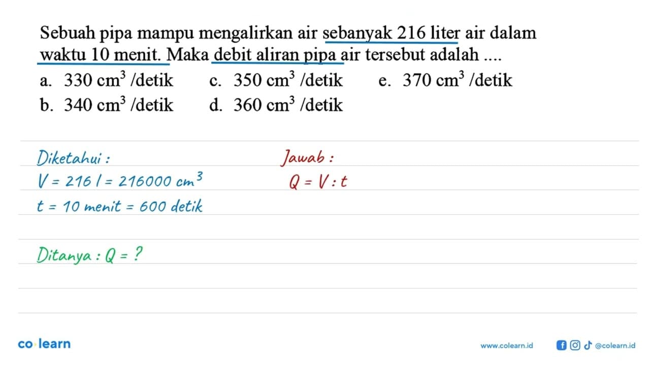 Sebuah pipa mampu mengalirkan air sebanyak 216 liter air