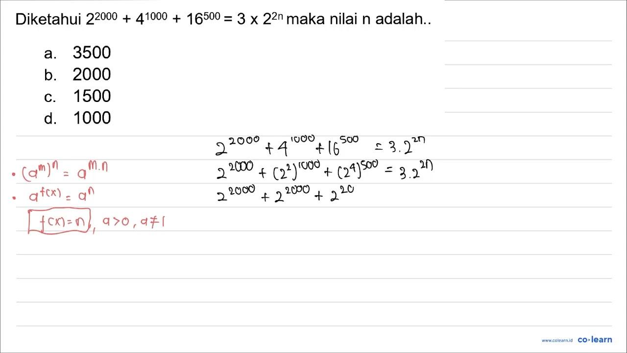 Diketahui 2^(2000)+4^(1000)+16^(500)=3 x 2^(2 n) maka nilai