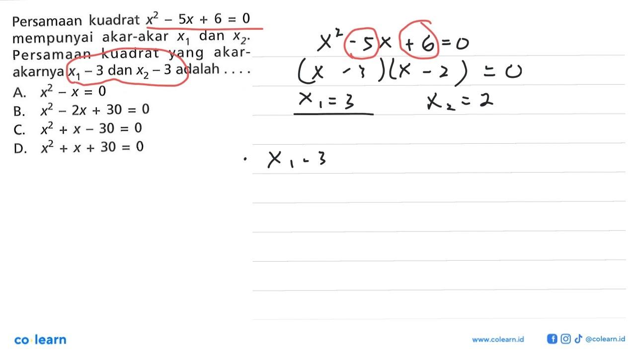 Persamaan kuadrat x^2 - 5x + 6 = 0 mempunyai akar-akar x_1